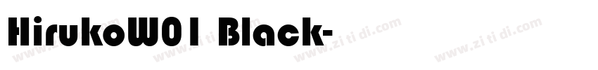 HirukoW01 Black字体转换